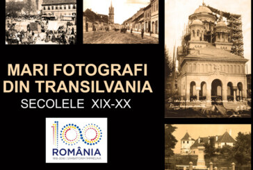 Expozitie temporara „Mari fotografi din Transilvania. Secolele XIX-XX”, la Muzeul Judetean de Istorie