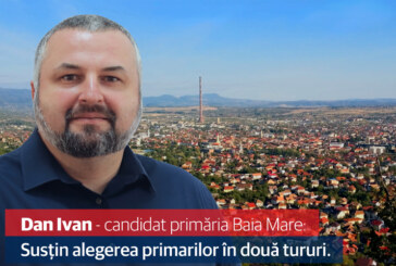 Dan Ivan – candidat primaria Baia Mare: Sustin alegerea primarilor in doua tururi
