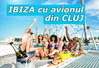 NOU! Ibiza cu avionul direct din Cluj! Insula Distractiei Supreme!