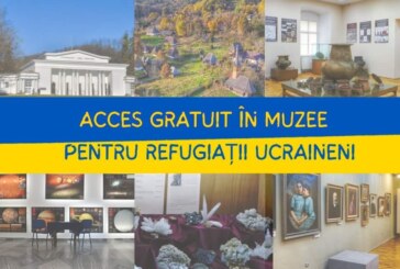 Refugiații din Ucraina beneficiază de acces gratuit în cadrul muzeelor din subordinea Consiliului Județean Maramureș