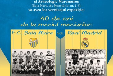 Expoziție la Muzeul Județean de Istorie: „40 de ani de la meciul meciurilor: F.C.Baia Mare vs. Real Madrid”