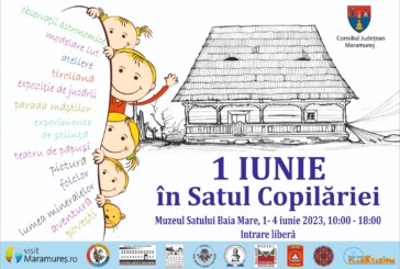 Ziua Copilului – sărbătorită în Muzeul Satului din Baia Mare timp de patru zile