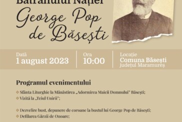 Eveniment cultural organizat cu ocazia împlinirii a 188 de ani de la nașterea Bătrânului Nației, George Pop de Băsești